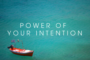 Power of your intentions 